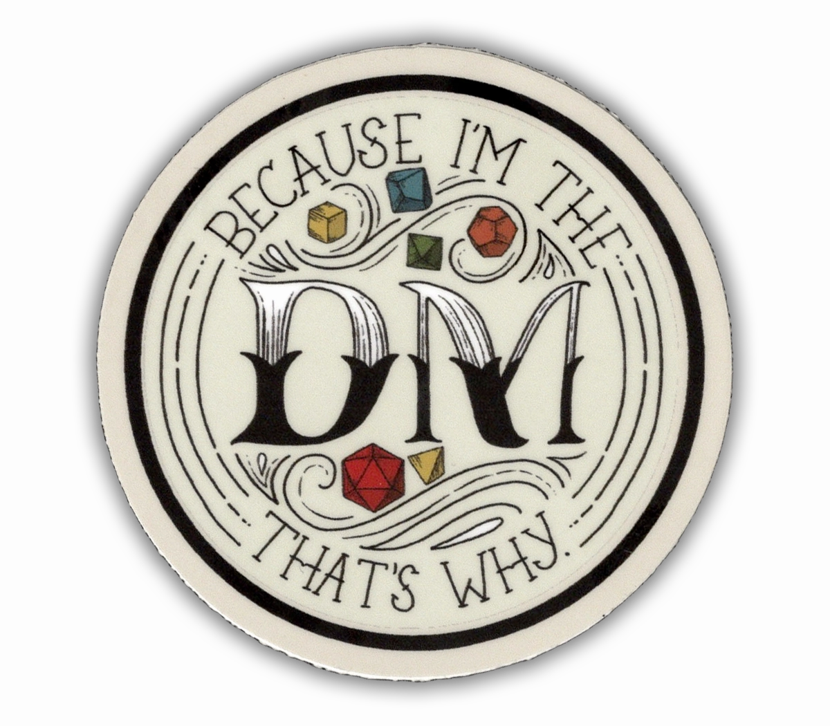 affordable Because I'M The Dm, That'S Why - D&D Dungeon Master Vinyl Sticker