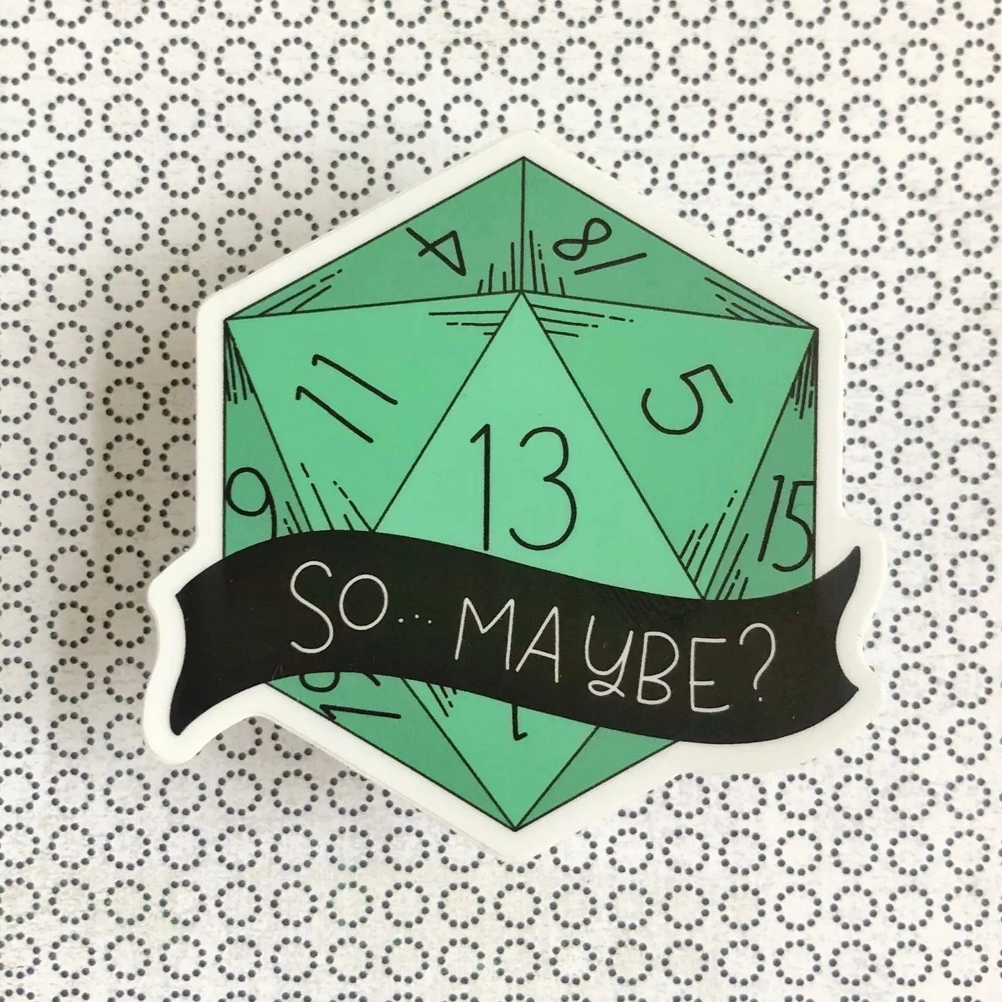 So... Maybe? - D&D Vinyl Sticker popular heatproof