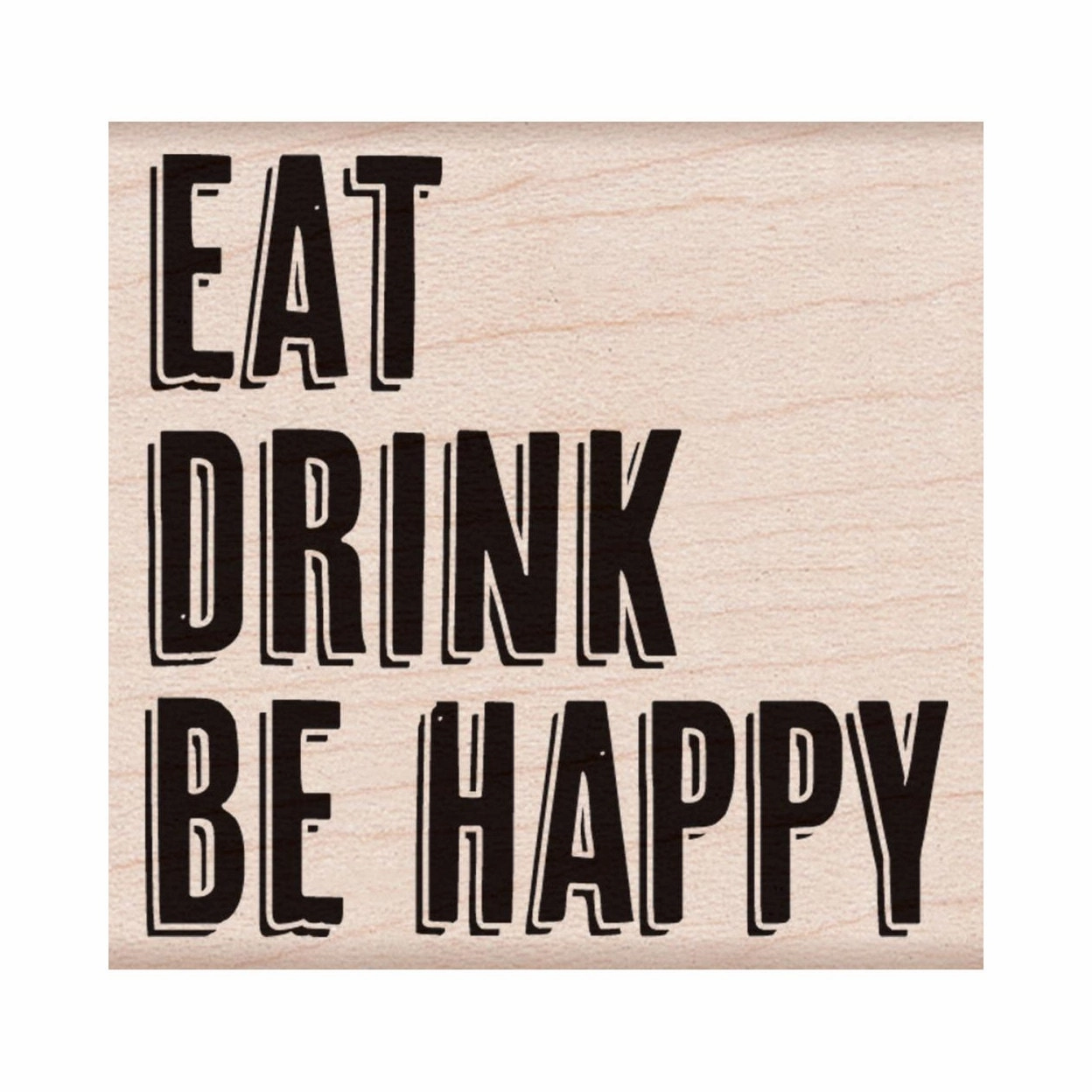 Eat Drink Be Happy Rubber Stamp bronze