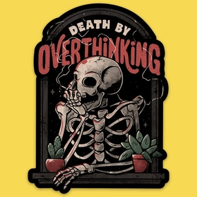 Death By Overthinking Vinyl Sticker exclusive