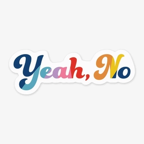 Yeah, No Vinyl Sticker superior